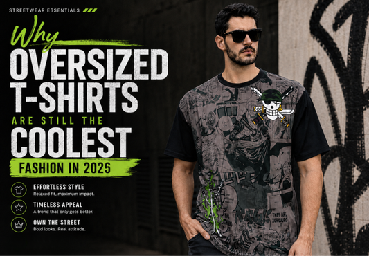 Why Oversized T-Shirts Are Still the Coolest Fashion in 2025
